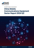 China Mobile Communications Equipment Sector Report 2024 2nd Quarter - Page 1